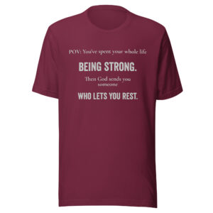 Being Strong Quote T-Shirt