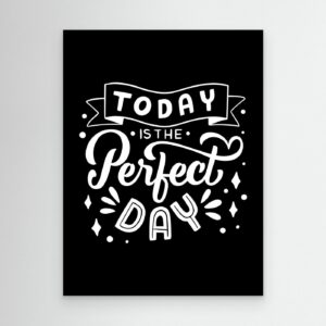 Today Is The Perfect Day SVG | Inspirational Quote Typography Design