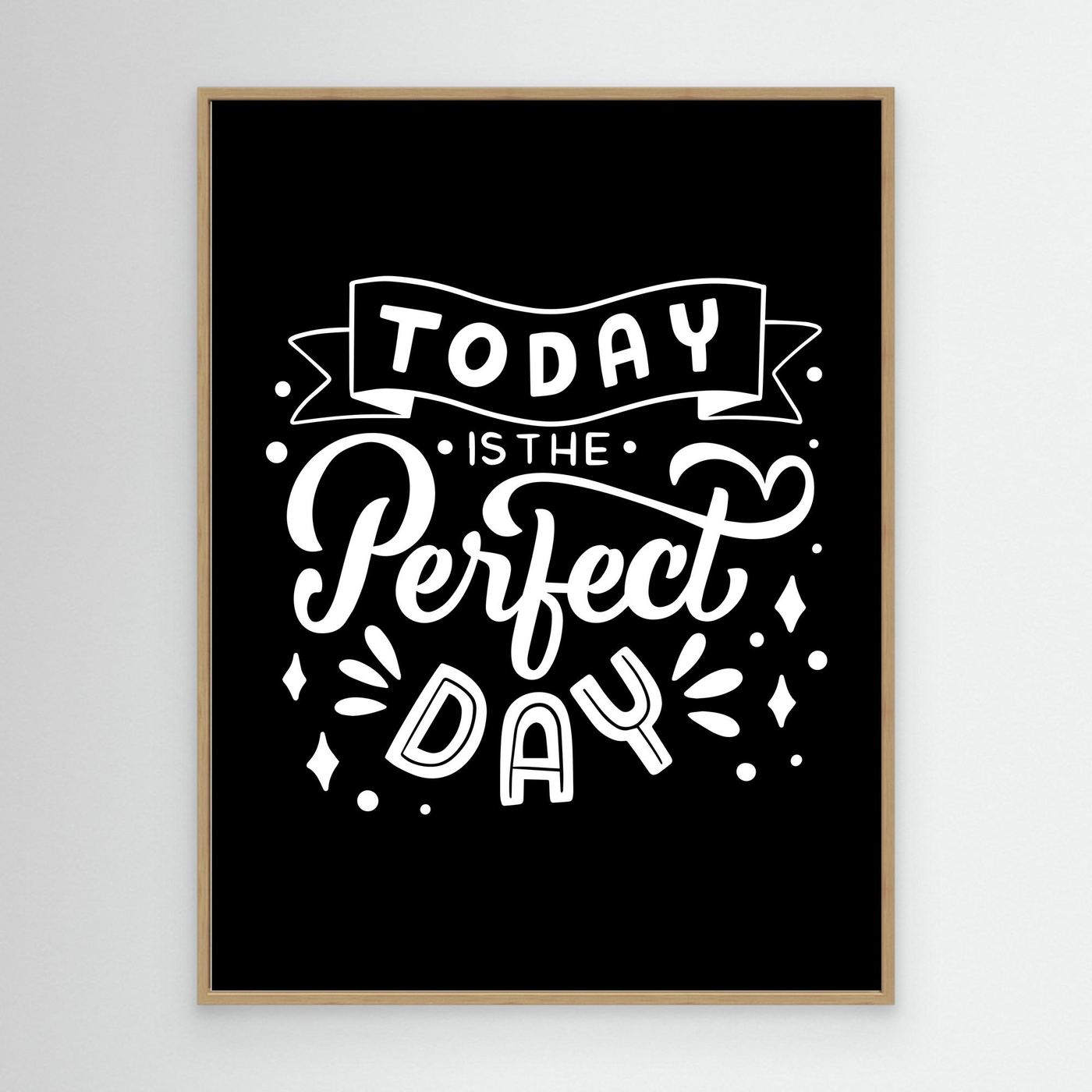 Today Is The Perfect Day SVG | Inspirational Quote Typography Design