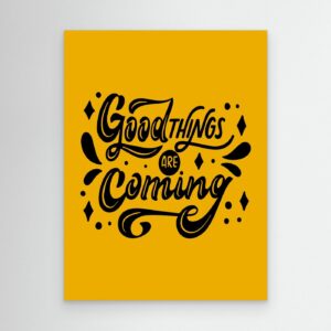 Good Things Are Coming SVG | Inspirational Quote Typography