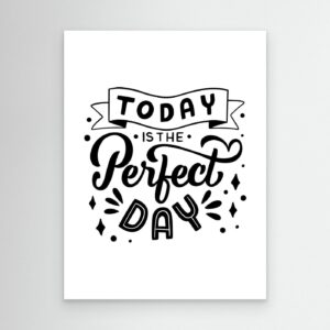 Today Is The Perfect Day White SVG | Motivational Quote Typography for Dark Backgrounds