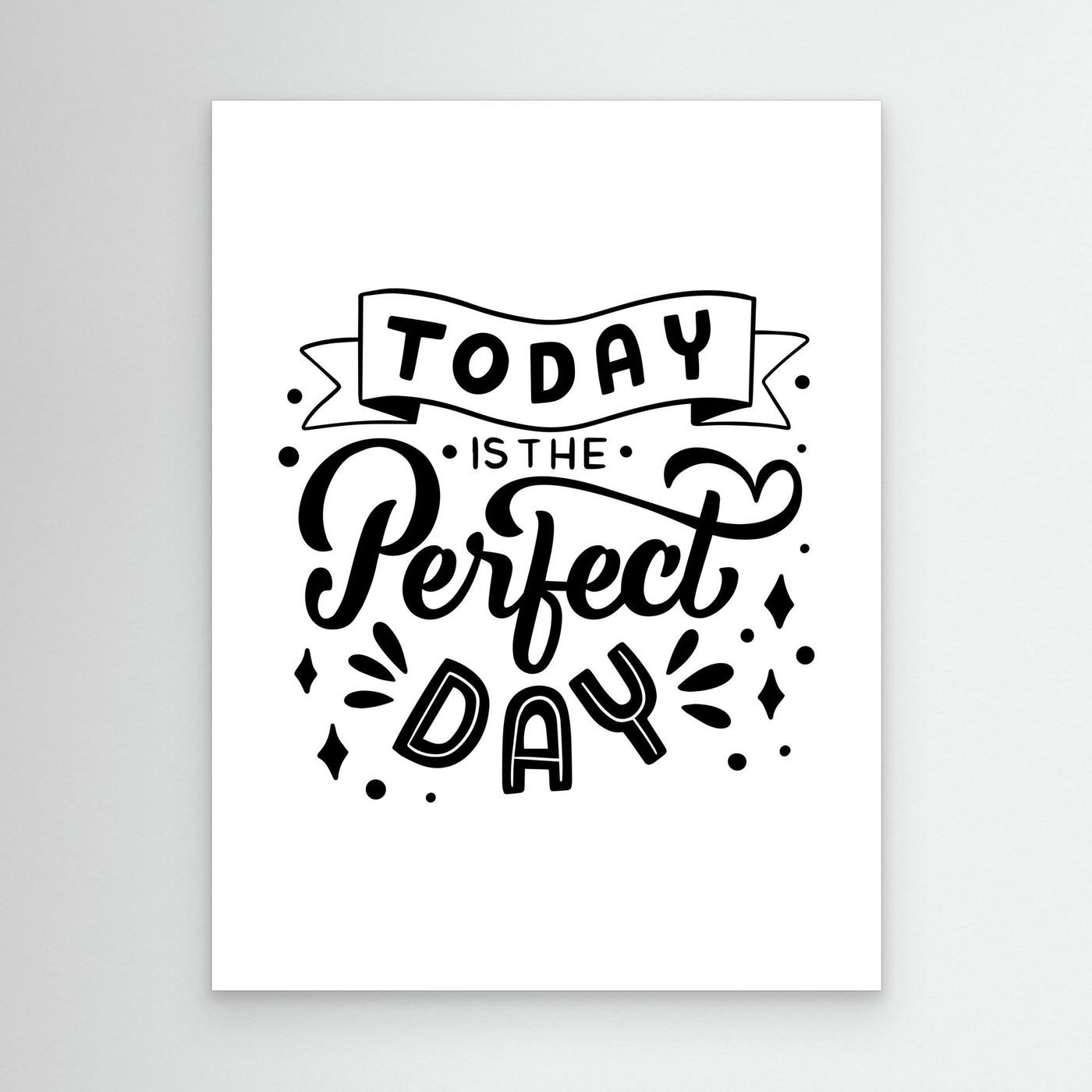 Today Is The Perfect Day White SVG | Motivational Quote Typography for Dark Backgrounds