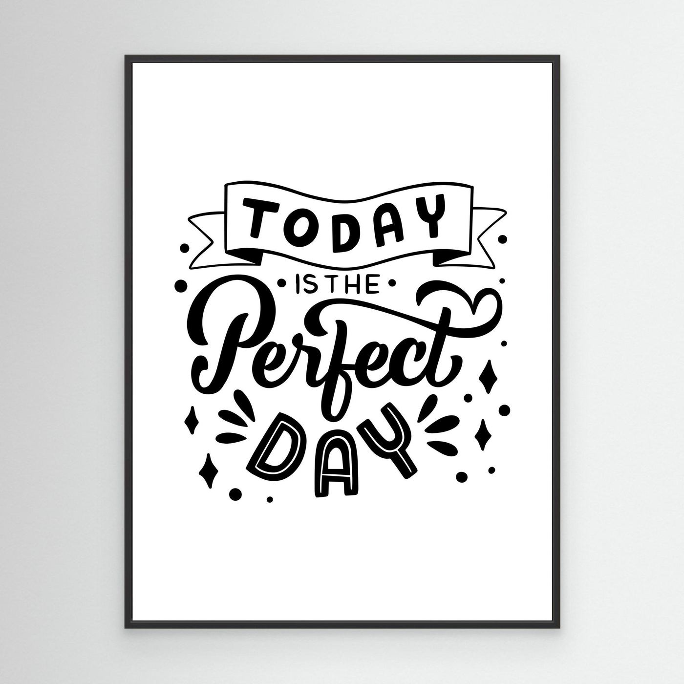 Today Is The Perfect Day White SVG | Motivational Quote Typography for Dark Backgrounds