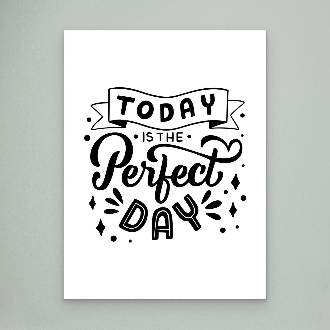 Today Is The Perfect Day White SVG | Motivational Quote Typography for Dark Backgrounds