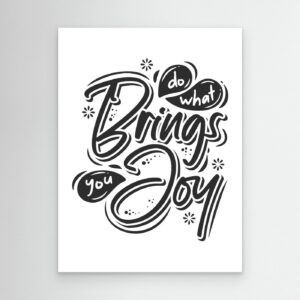 Do What Brings You Joy | Inspirational Hand Lettering Typography