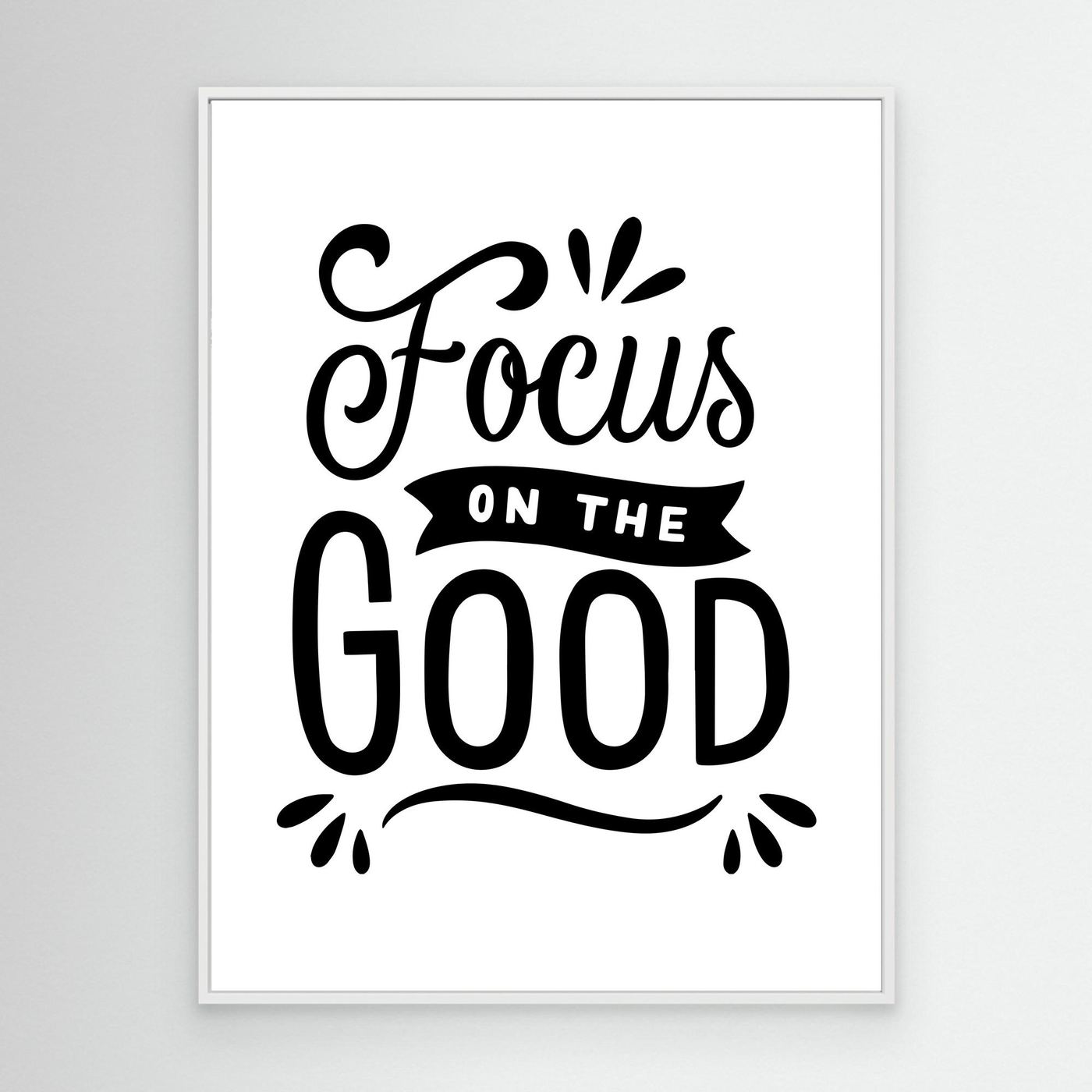 Focus on the Good | Positive Mindset Typography Design