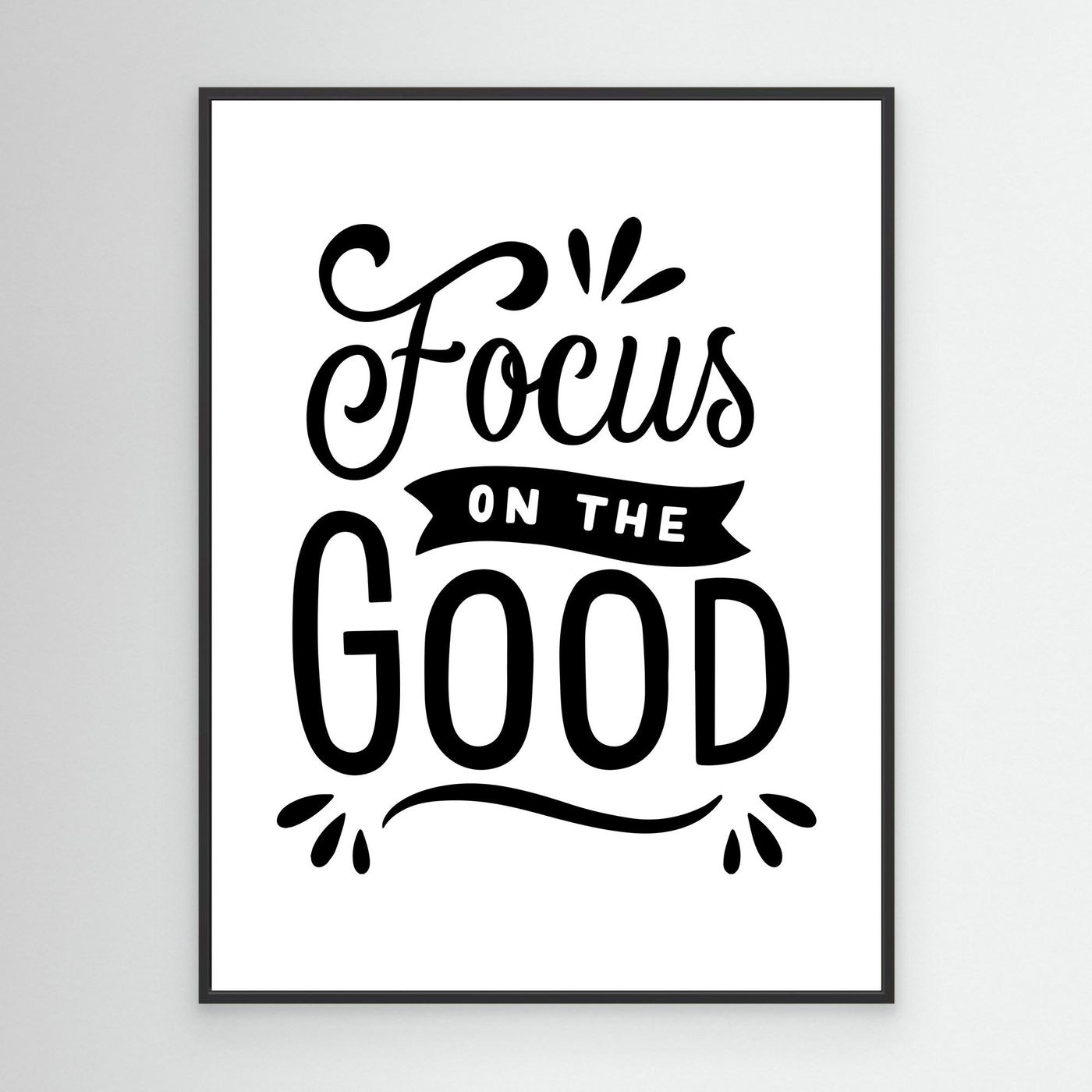Focus on the Good | Positive Mindset Typography Design