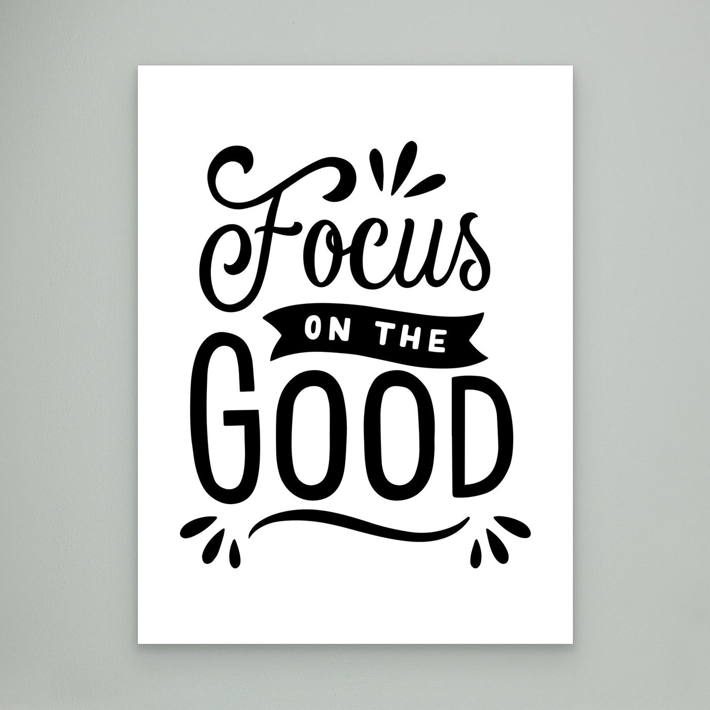 Focus on the Good | Positive Mindset Typography Design