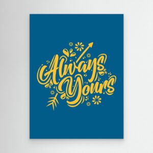 Always Yours | Romantic Hand Lettering Typography Design