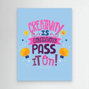 Creativity Is Contagious Pass It On Inspirational Quote Typography Design