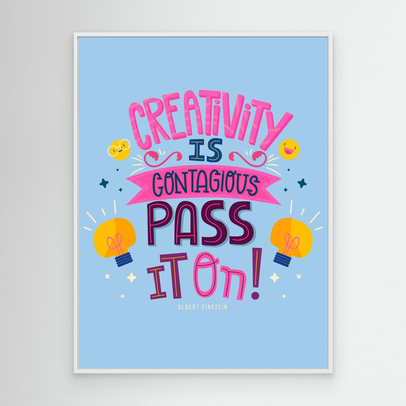 Creativity Is Contagious Pass It On Inspirational Quote Typography Design