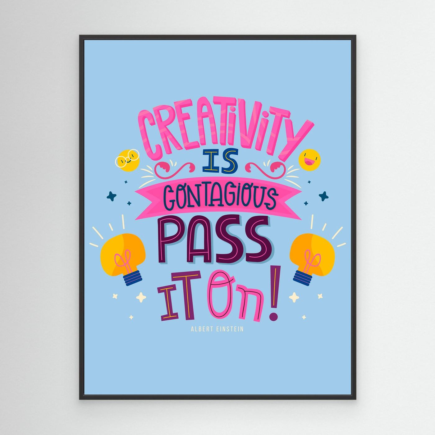 Creativity Is Contagious Pass It On Inspirational Quote Typography Design
