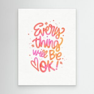 Everything Will Be OK Motivational Typography Design