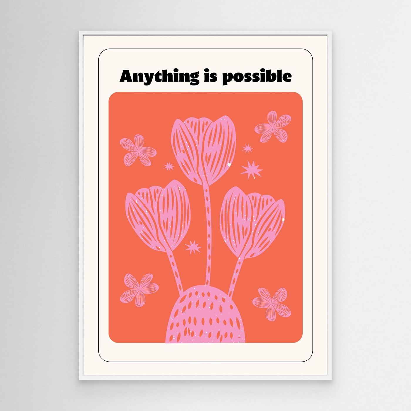 Anything Is Possible Inspirational Floral Wall Art | Motivational Quote Print | Modern Positive Decor