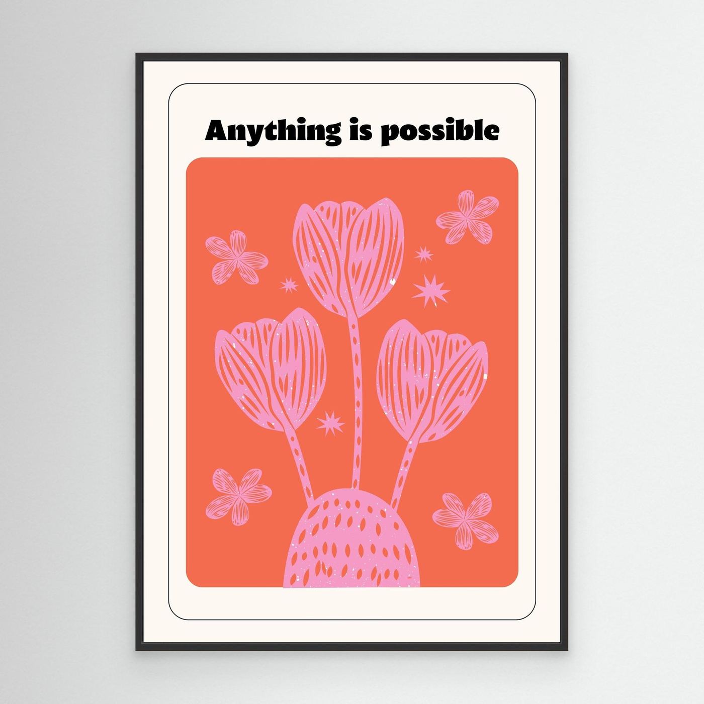Anything Is Possible Inspirational Floral Wall Art | Motivational Quote Print | Modern Positive Decor