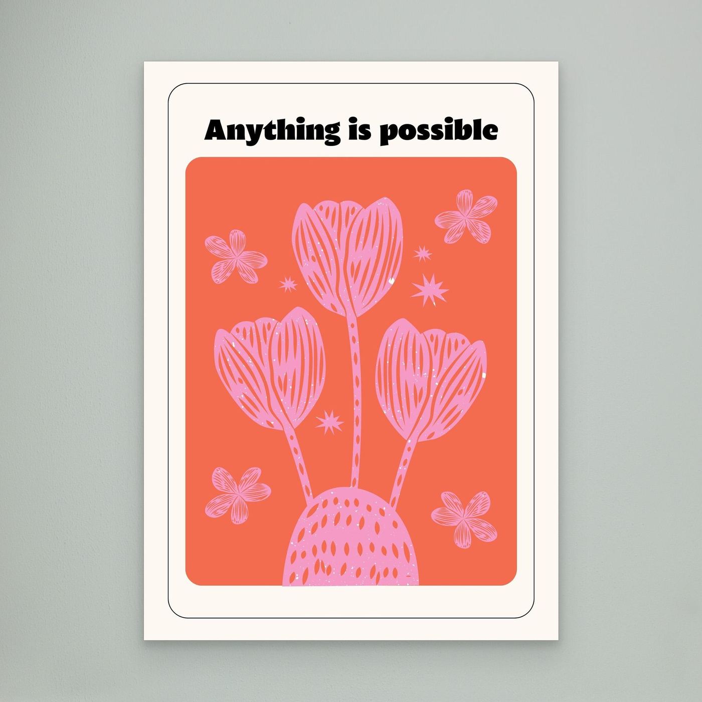 Anything Is Possible Inspirational Floral Wall Art | Motivational Quote Print | Modern Positive Decor