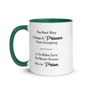 Prisoner Quote Graphic Mug
