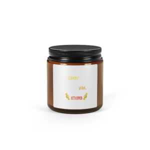 I Gotta See The Candy First Then I Get Amber jar soy candle