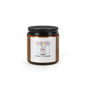 Kindness Is Free Sprinkle It Everywhere Amber jar soy candle