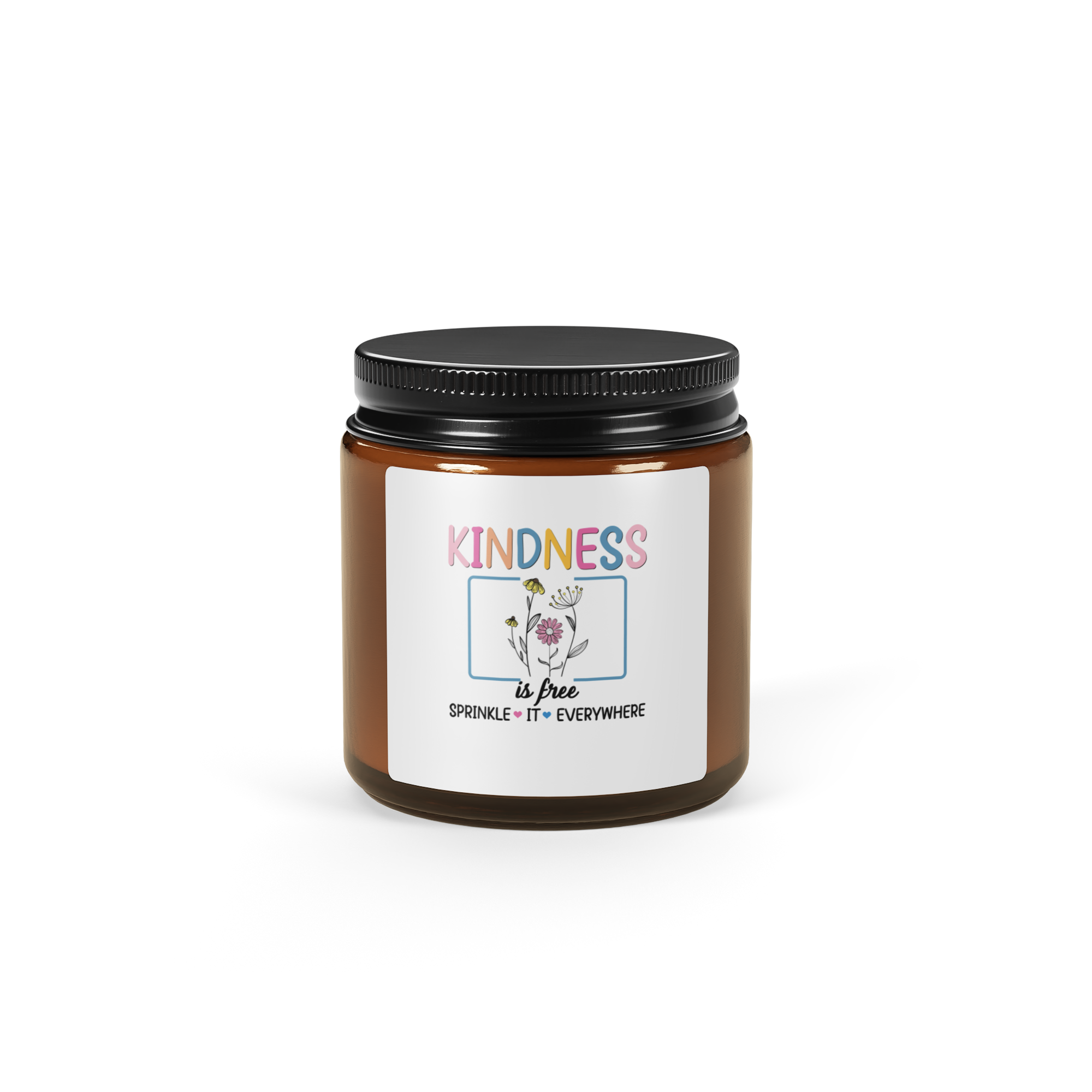 Kindness Is Free Sprinkle It Everywhere Amber jar soy candle