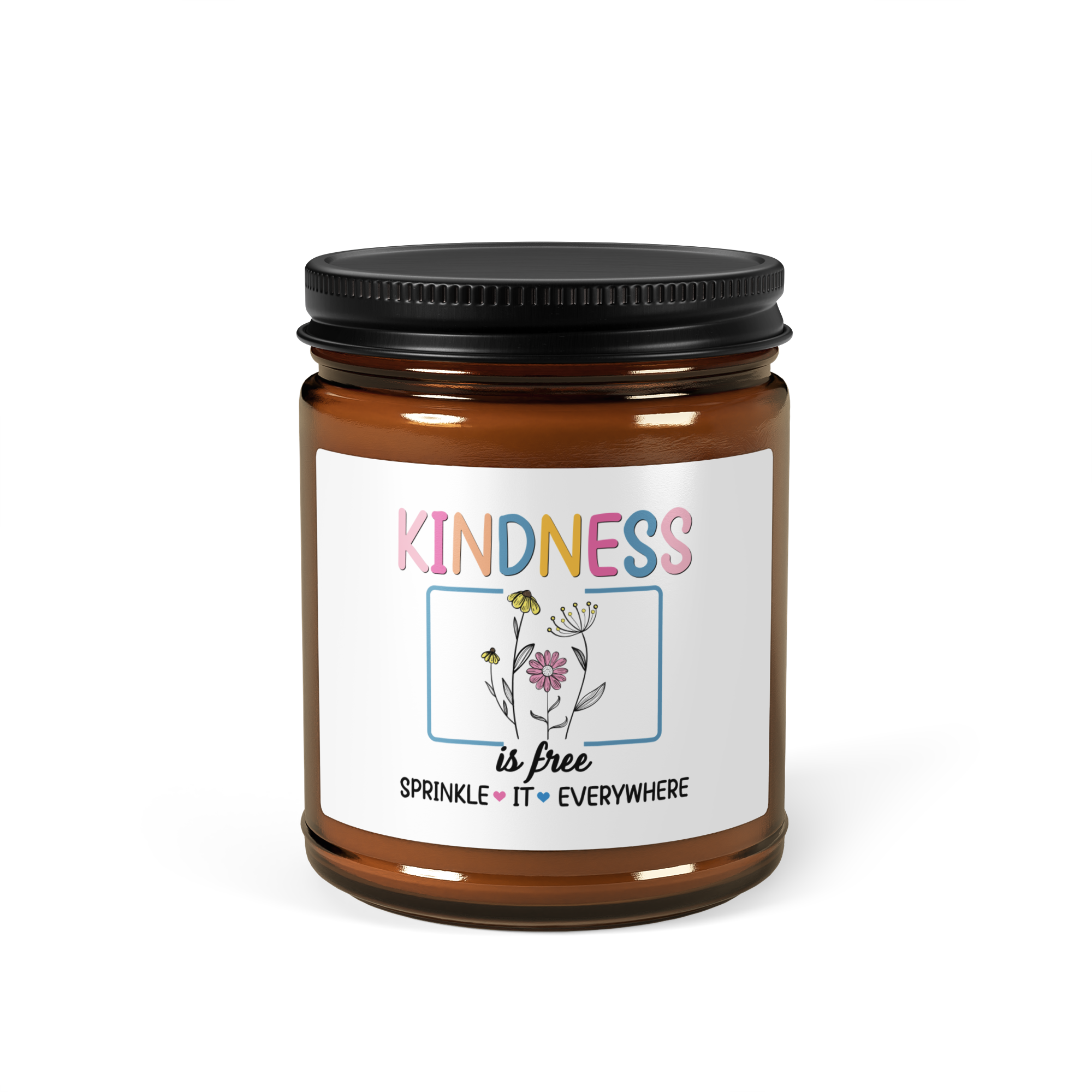 Kindness Is Free Sprinkle It Everywhere Amber jar soy candle - Image 6