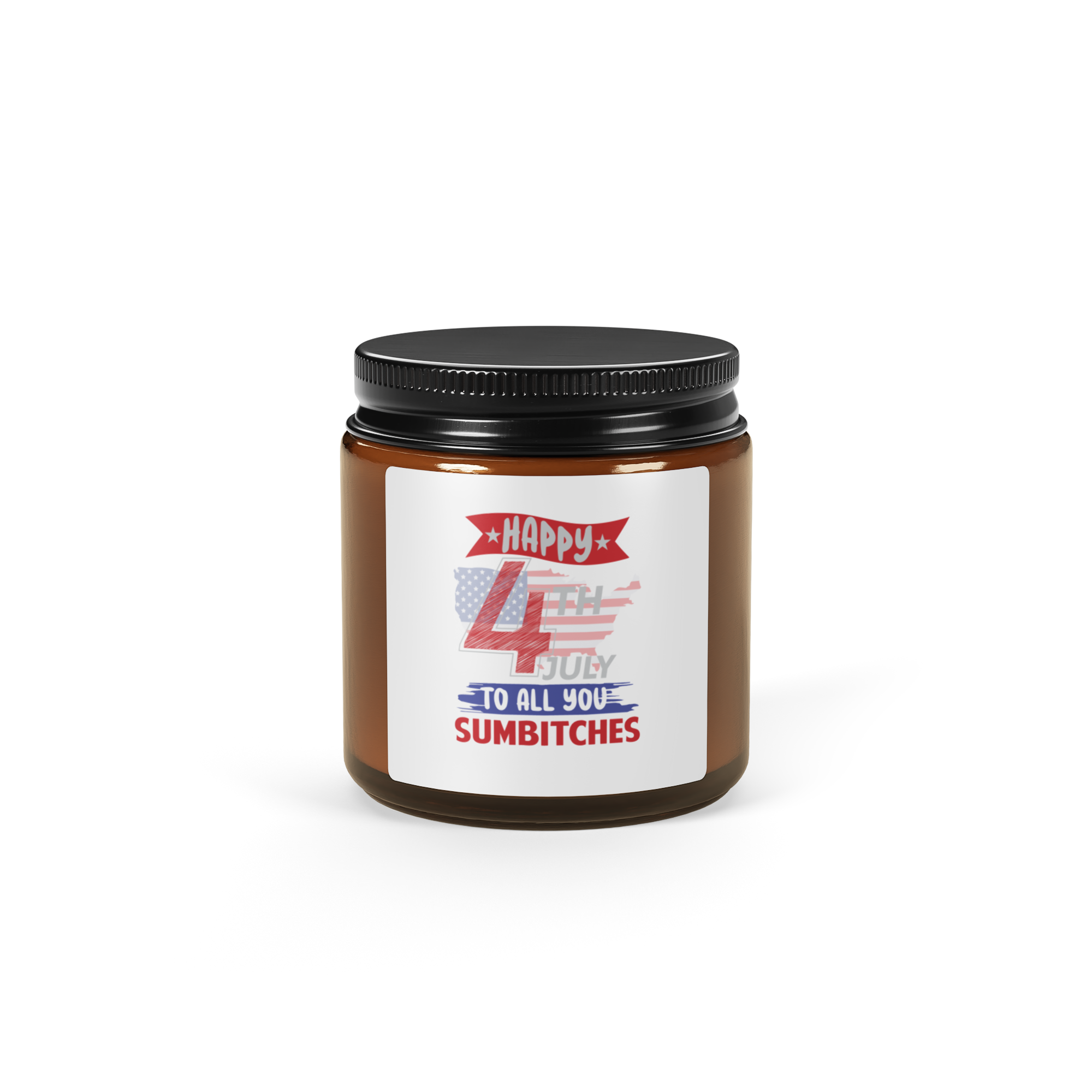Happy 4Th July To All You Sumbitches Amber jar soy candle - Image 2