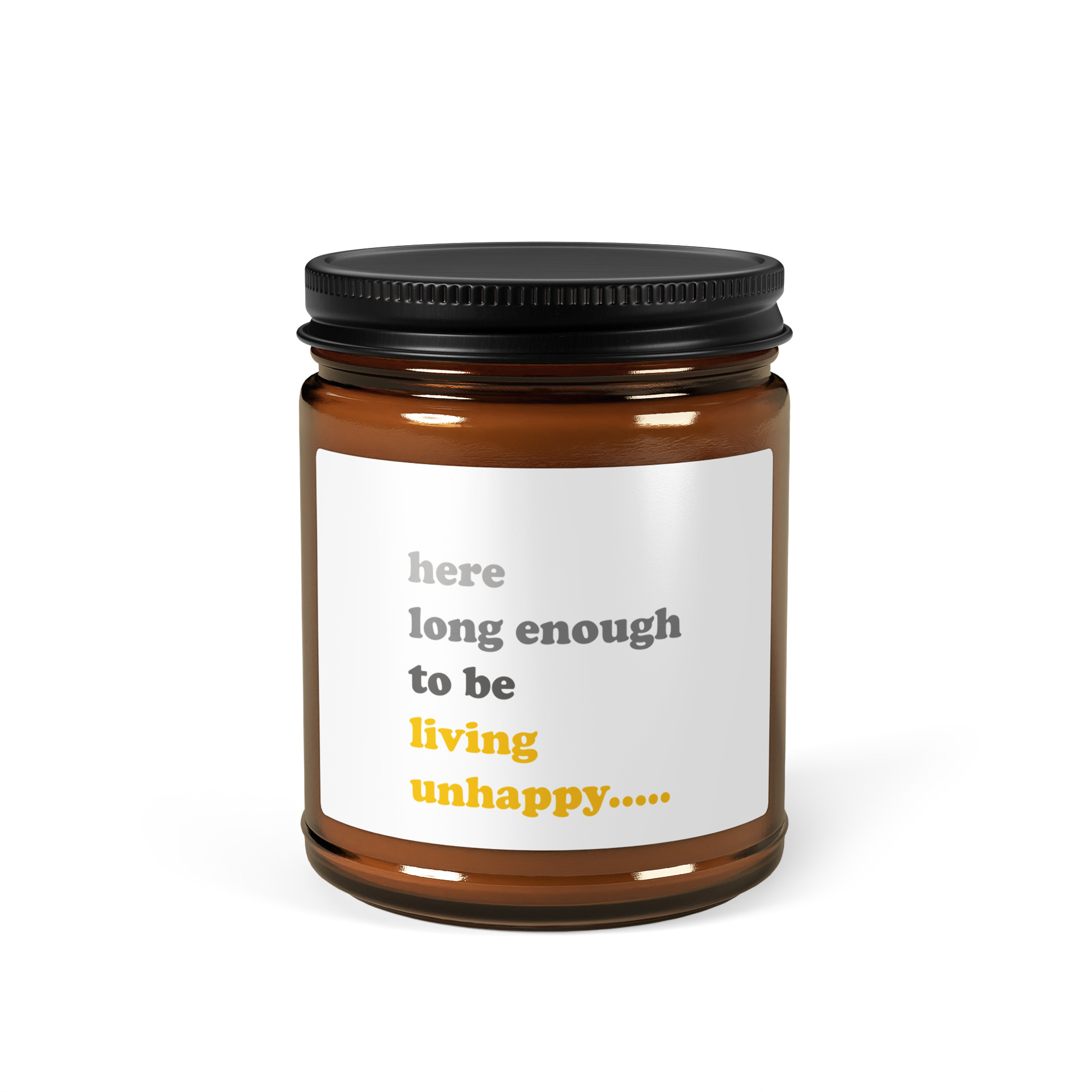 We not here long Enough Amber jar soy candle - Image 9