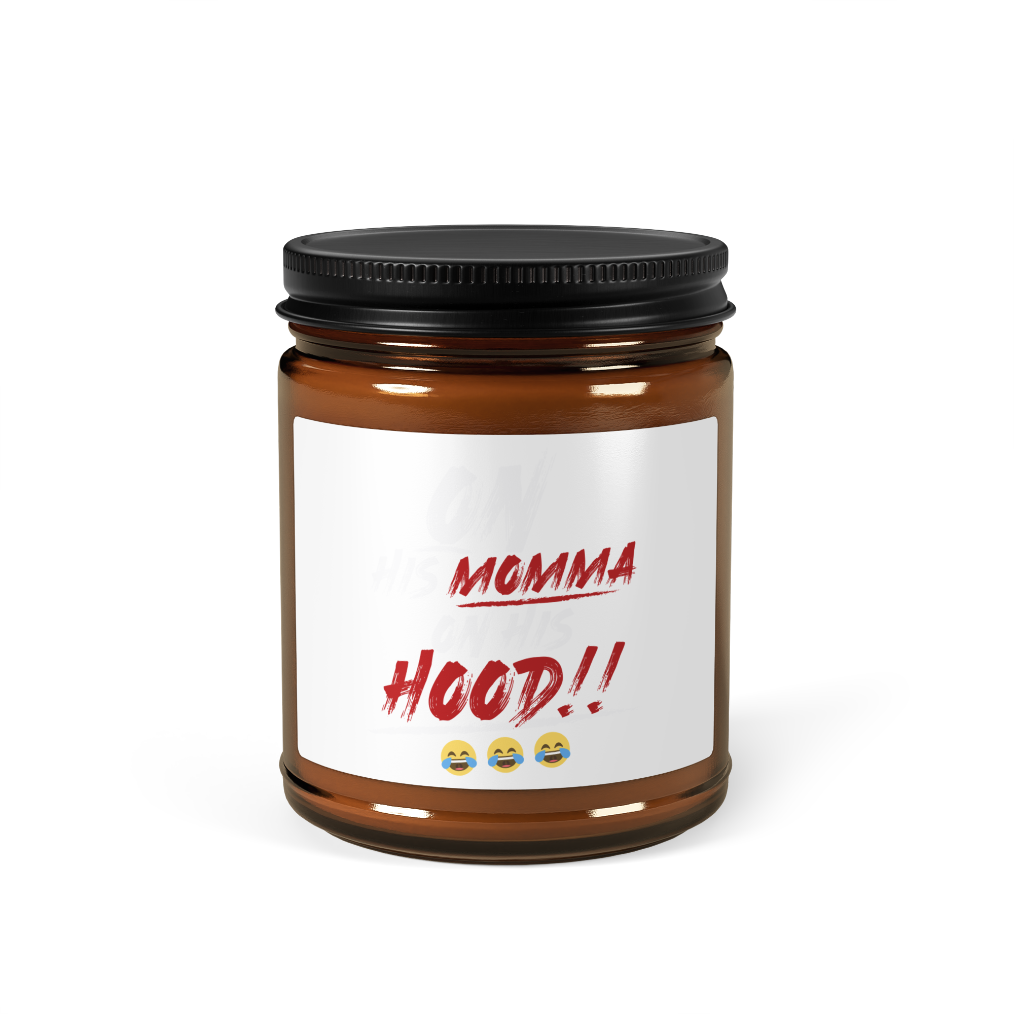 ON His Momma ON His Hood Amber jar soy candle - Image 10