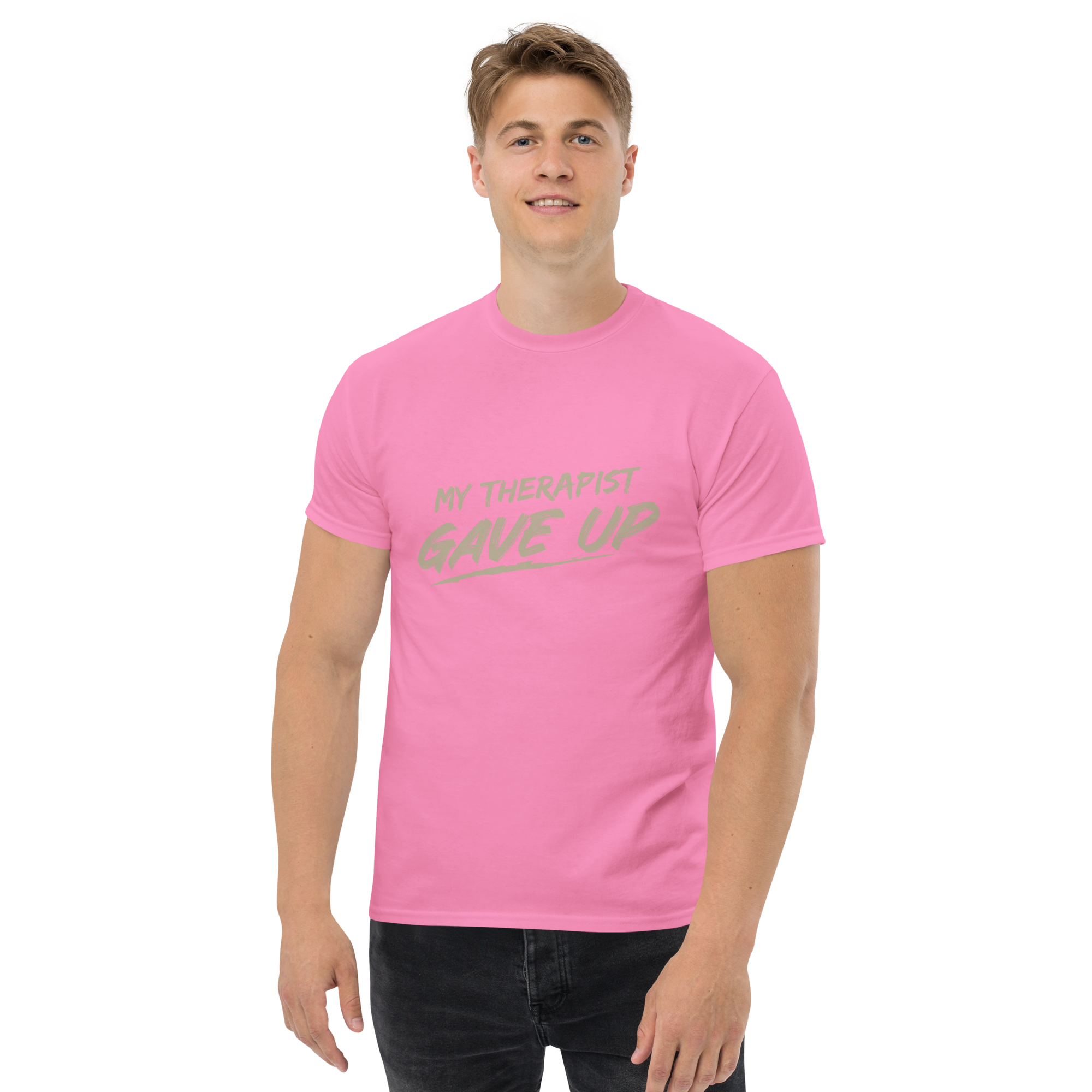 My Therapist Gave UP Unisex classic t- shirt - Image 5