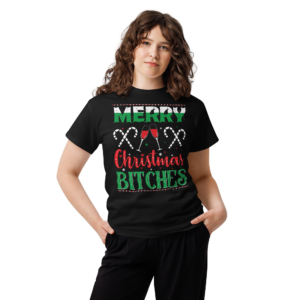 Merry Christmas Bitches Unisex classic t-shirt