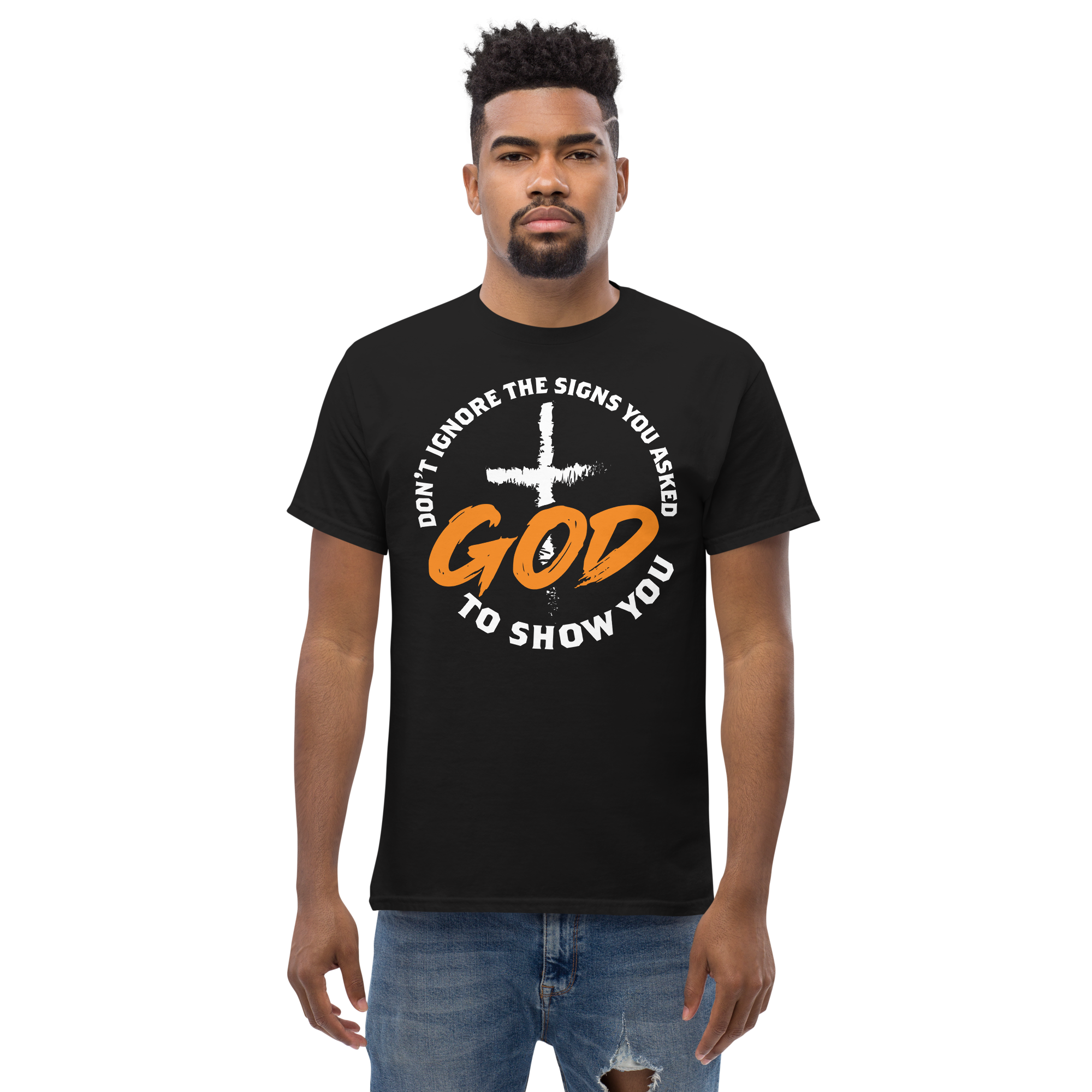 Dont Ignore The Signs You Asked Unisex Classic t-shirt