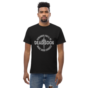 Remember You'll Be Dead Soon Unisex Classic t-shirt