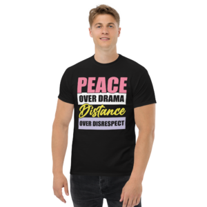 Peace Over Drama Distance Unisex Classic t-shirt