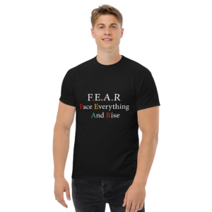Fear Face Everything And Rise Unisex Classic t-shirt
