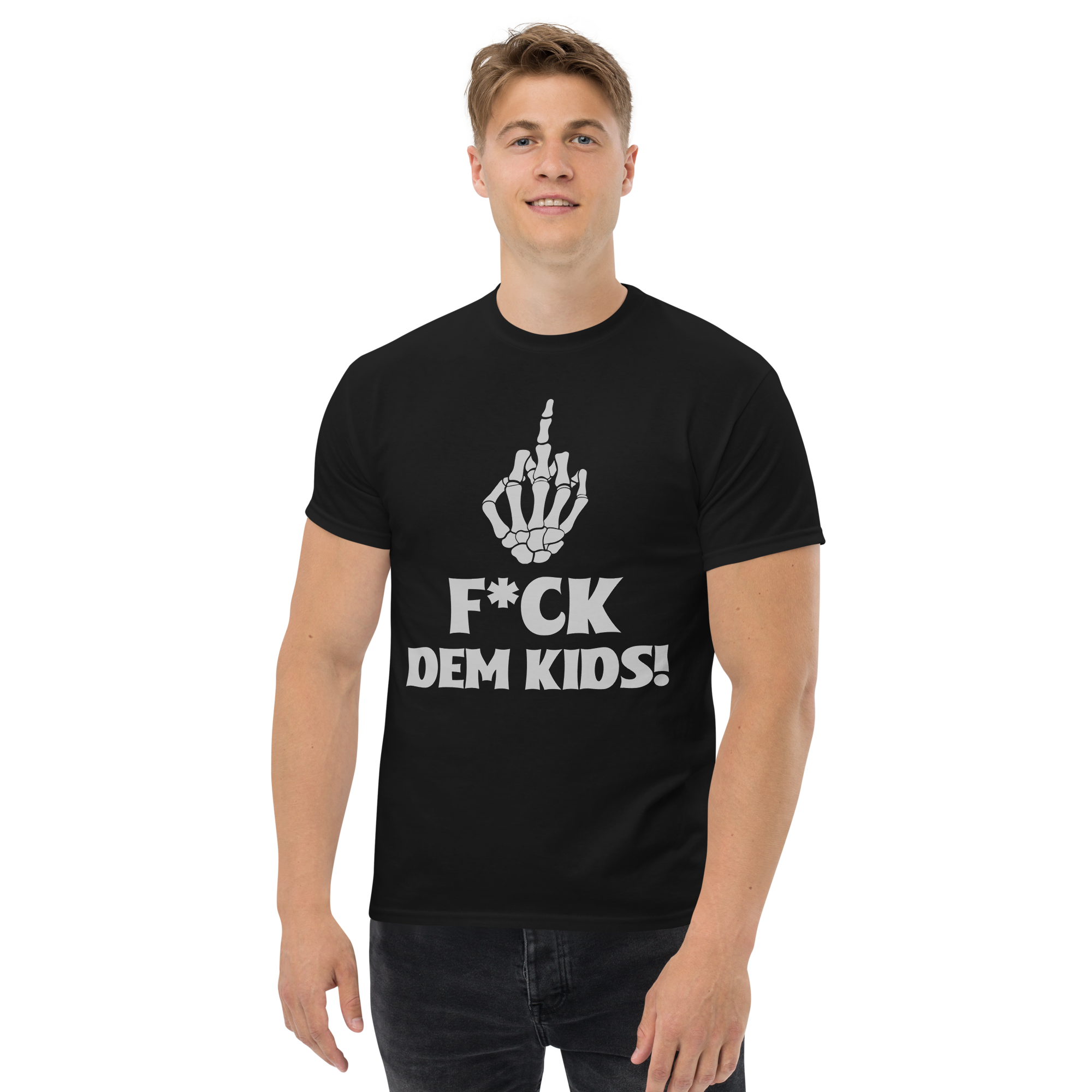 F*ck Dem Kids Unisex classic t- shirt