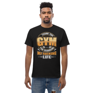 Thank You Gym For Changing Unisex Classic t-shirt