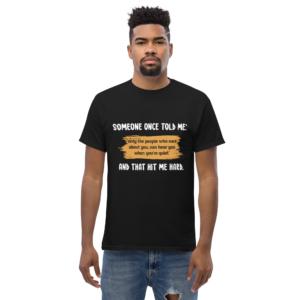 Someone Once Told Me Unisex classic t-shirt