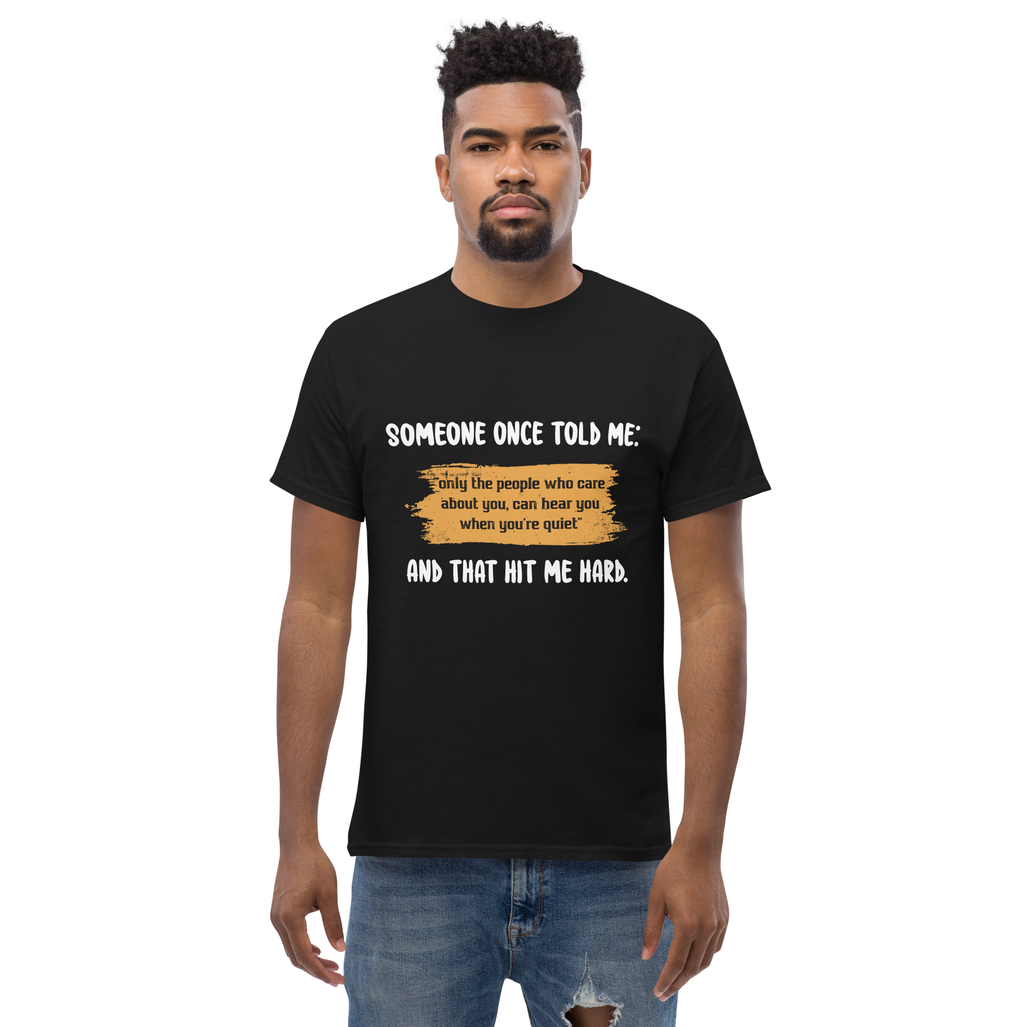 Someone Once Told Me Unisex classic t-shirt