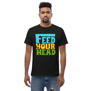 Feed Your Head Unisex classic t-shirt