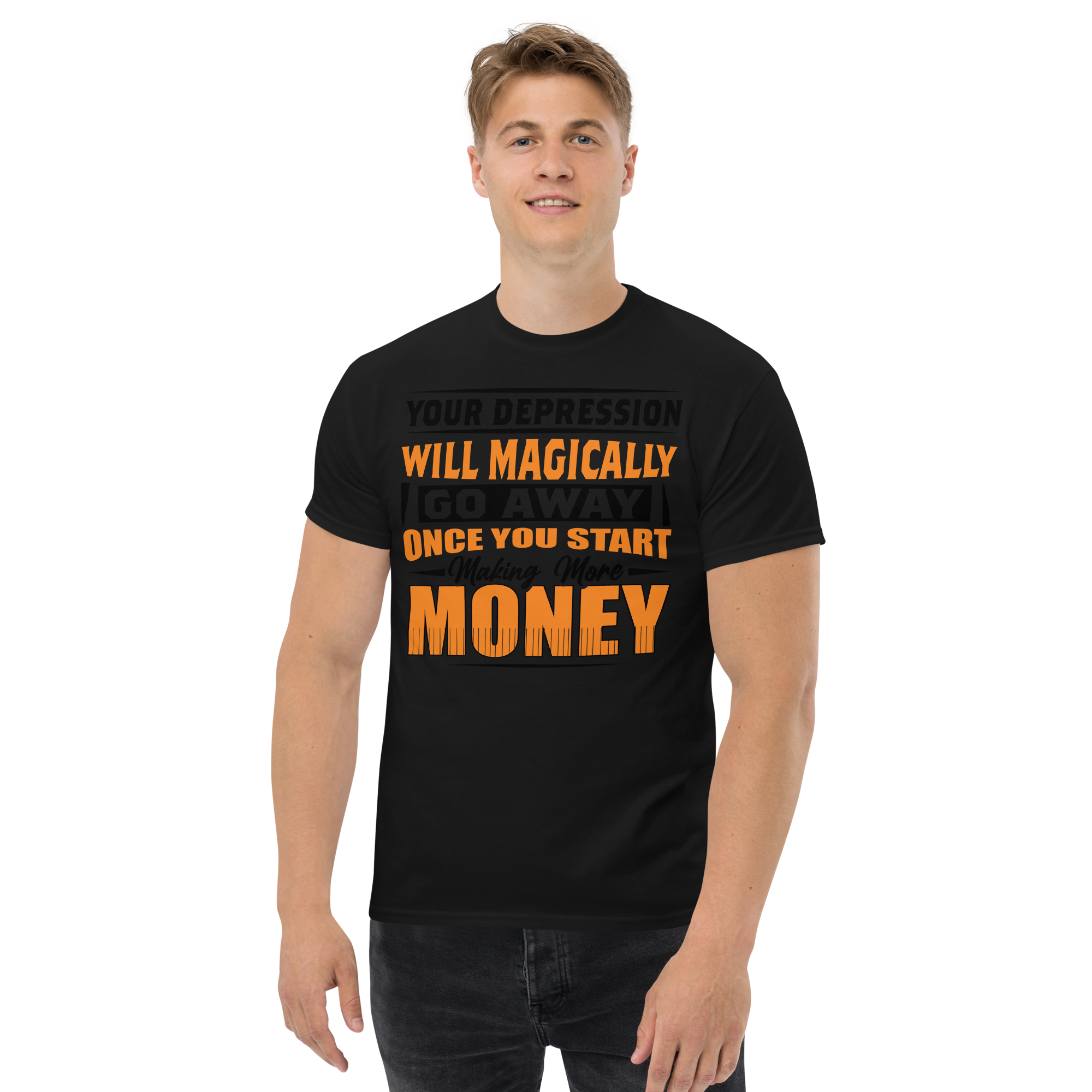 Your Depression Will Magically Go Unisex Classic t-shirt - Image 2