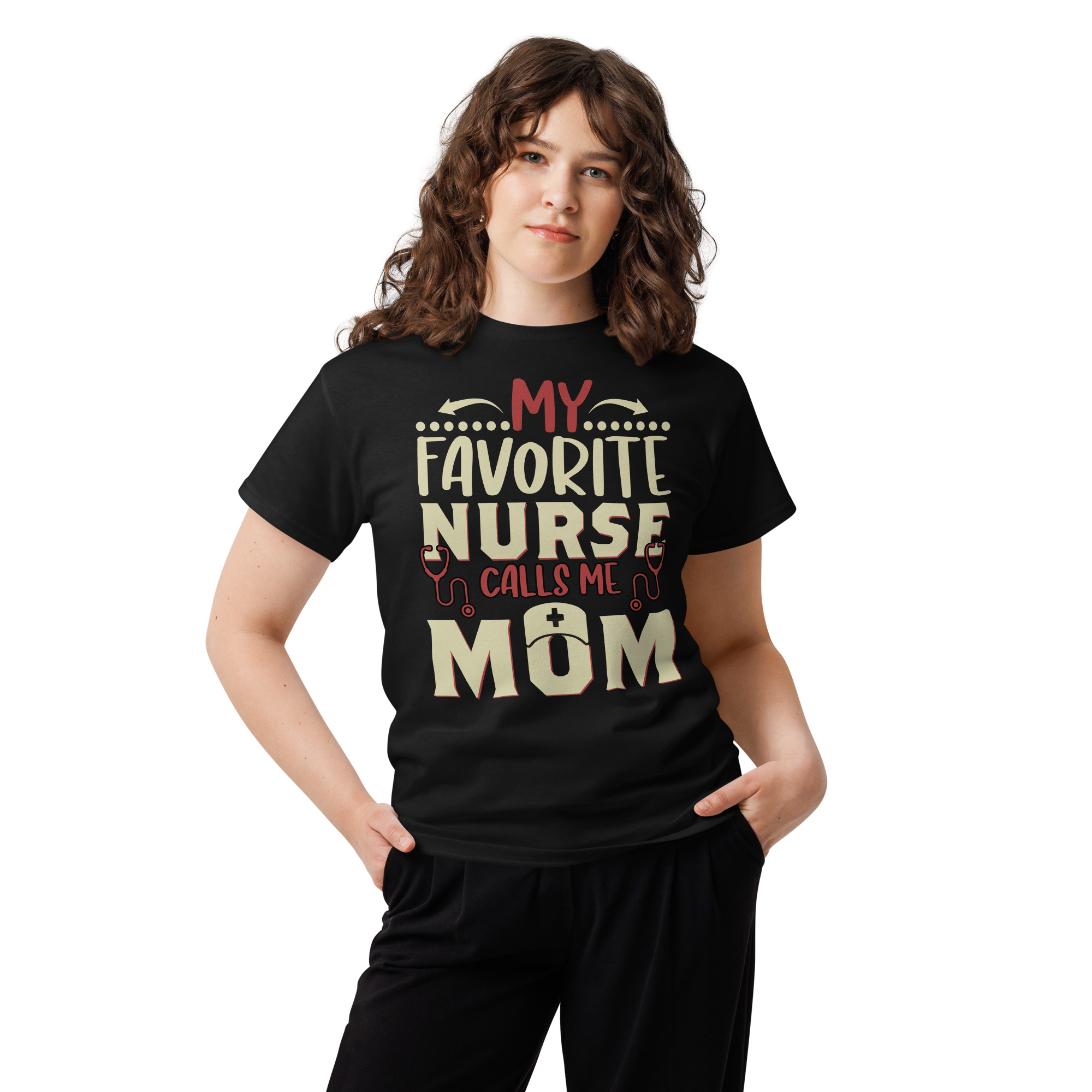 My Favorite Nurse Calls Me MOM Unisex classic t- shirt - Image 2