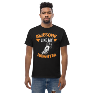 Awesome Like My Daughter Unisex classic t- shirt