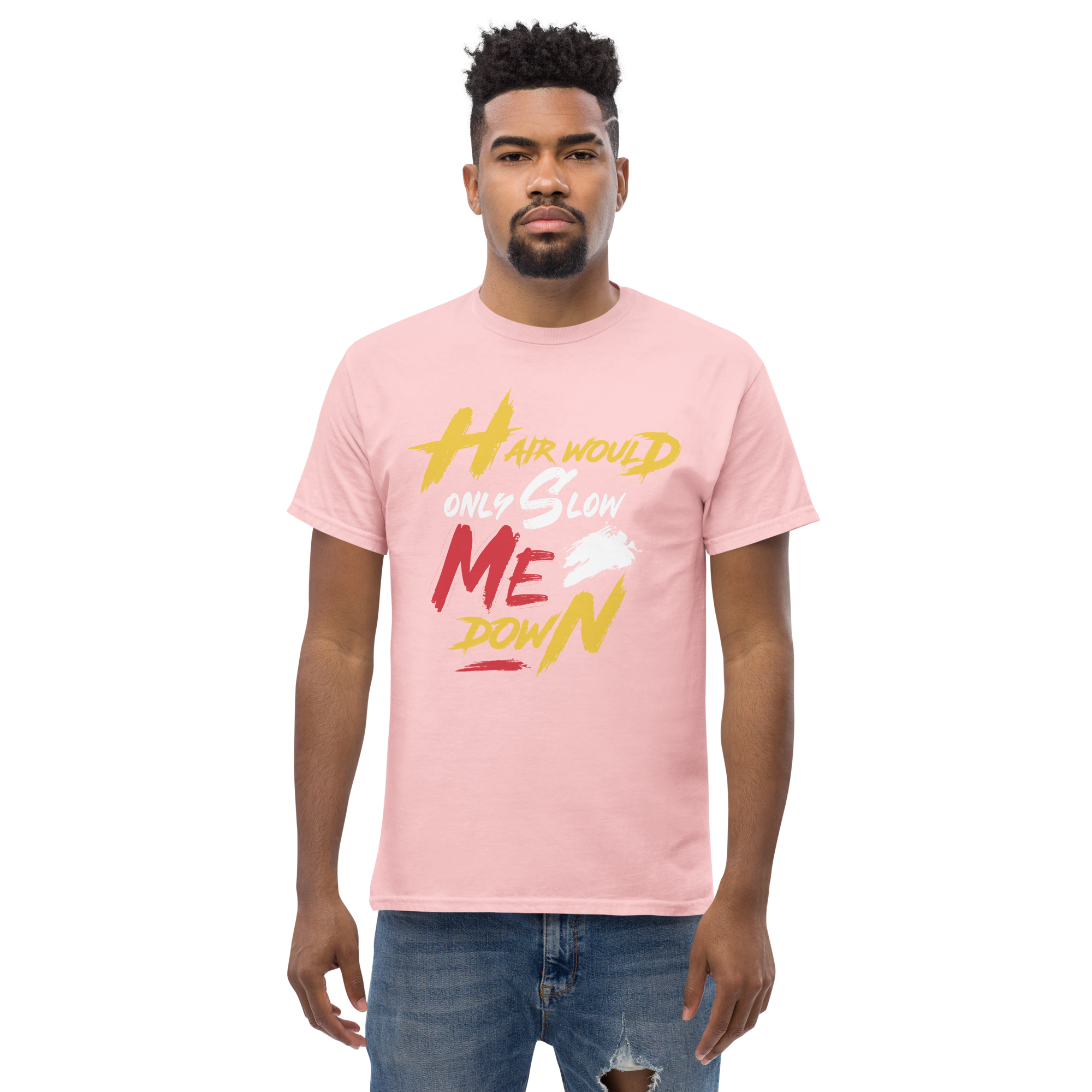 Hair Would Only Slow Me Down Unisex classic t-shirt - Image 5
