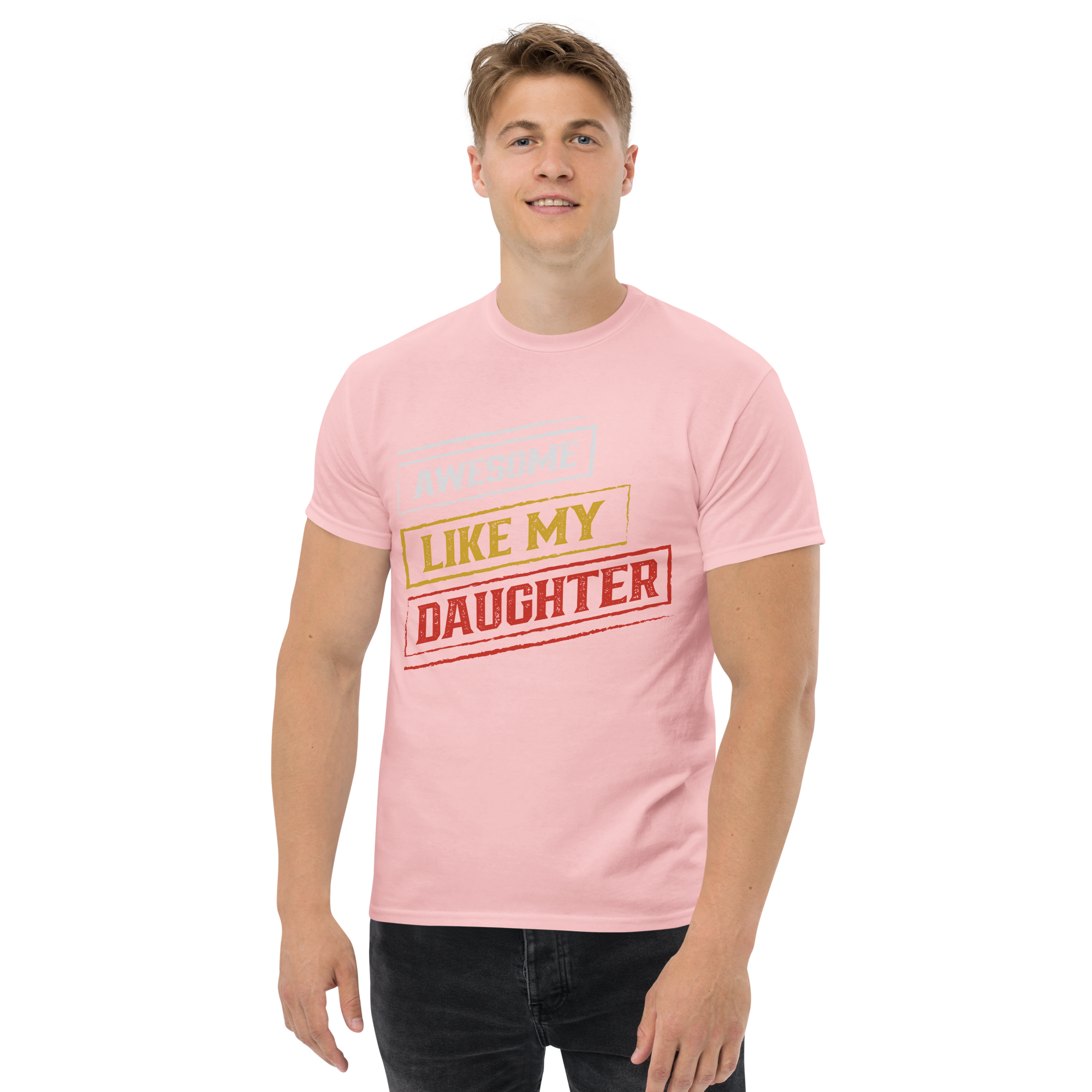 Awesome Like My Daughter Unisex classic t-shirt - Image 5