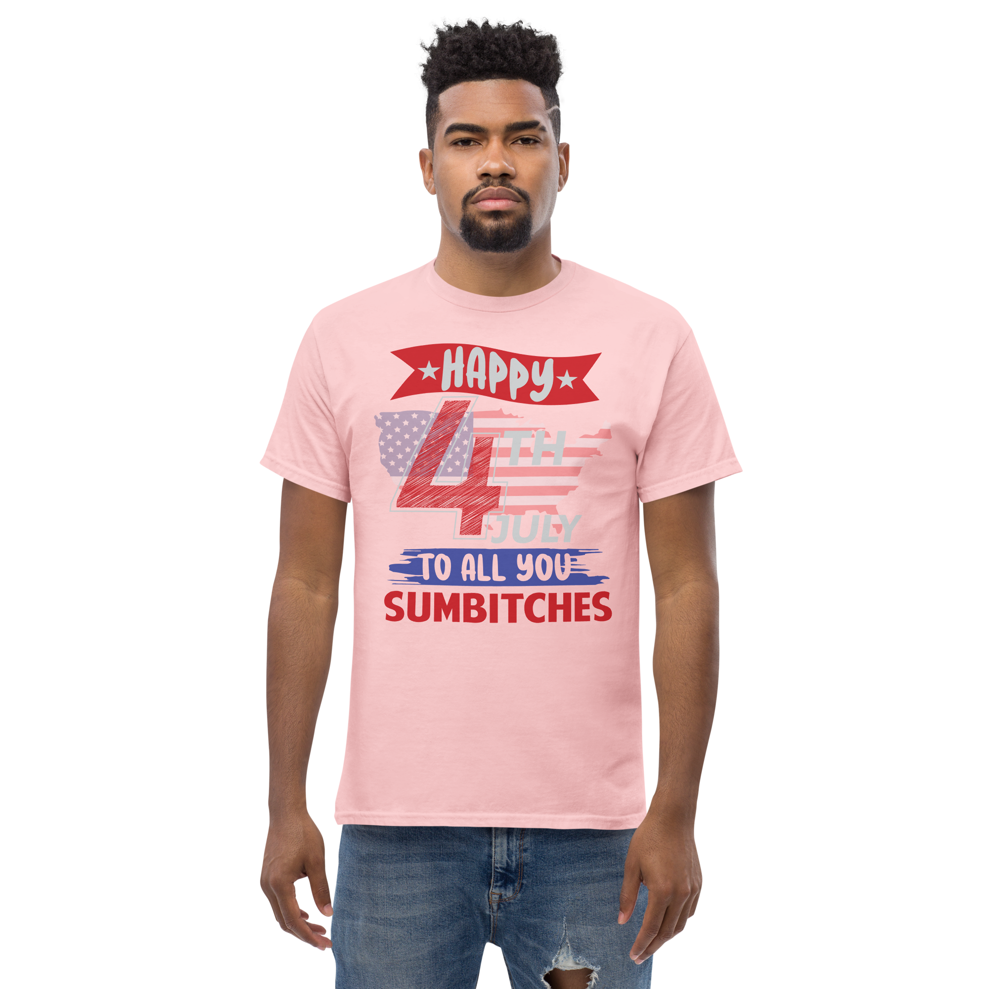 Happy 4Th July To All You Sumbitches Unisex classic t- shirt - Image 5