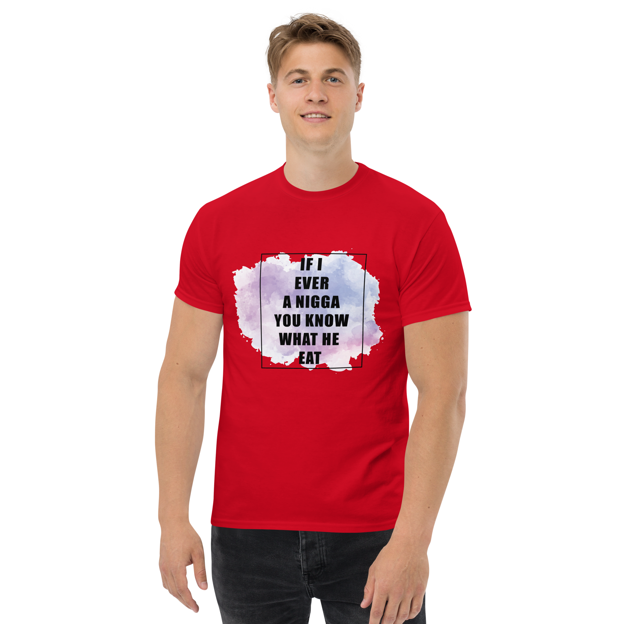If I Ever A Nigga Unisex Classic t-shirt - Image 2