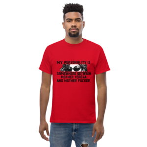 My Personality Is SomeWhere Unisex classic t- shirt