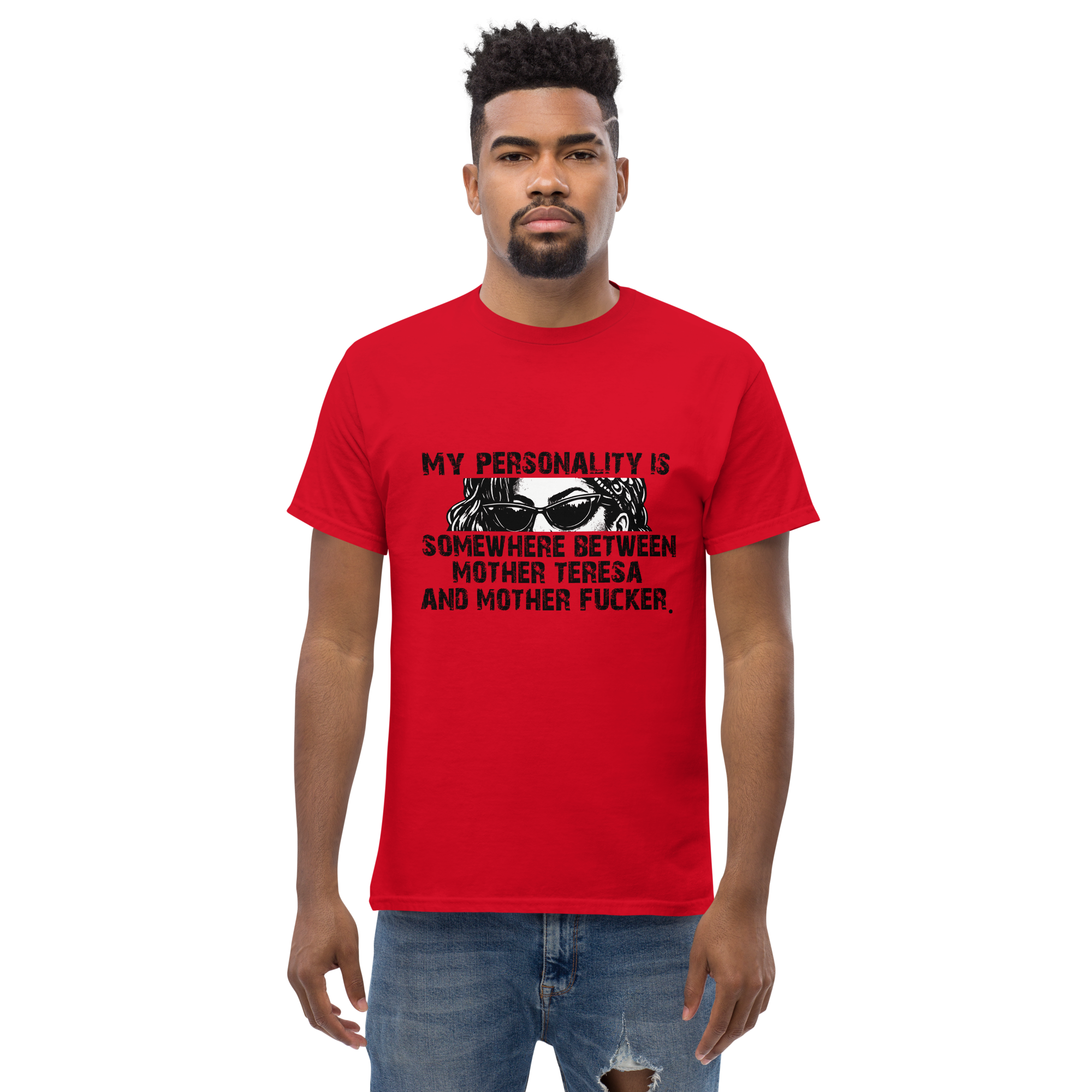 My Personality Is SomeWhere Unisex classic t- shirt