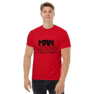 MAN Whore Unisex classic t-shirt