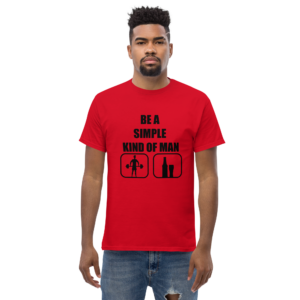 Be A Simple Kind of Man Unisex classic t-shirt